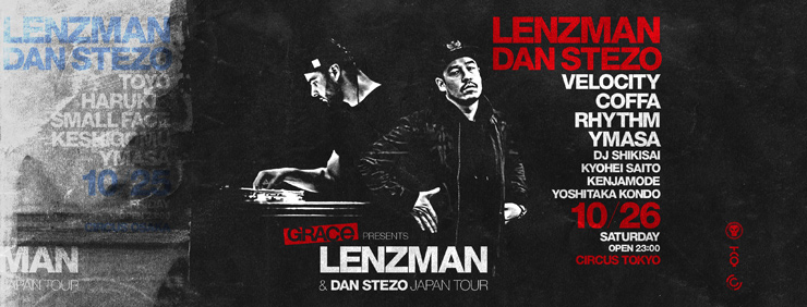 『Lenzman & Dan Stezo Japan Tour 2019』2019年10月25日(金) at Circus Osaka ／ 2019年10月26日(土) at Circus Tokyo