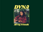 DVNA – New Single『All My Friends』Release