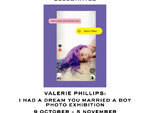 『ヴァレリー・フィリップス “I had a dream you married a boy ”出版記念 写真展』2020年10月9日（金）～11月5日（木）at 渋谷 BOOKMARC