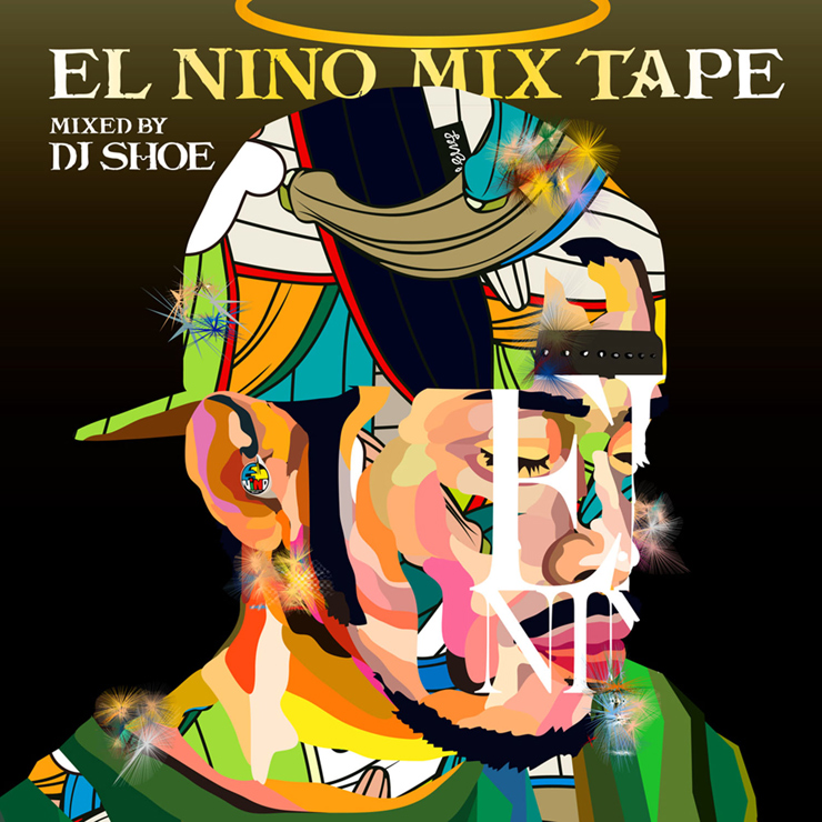 EL NINO - MIX作品『EL NINO MIX TAPE - Mixed by DJ SHOE』Release