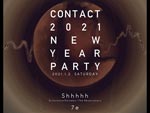 『Contact New Year Party 2021』2021年1月2日（土）at 渋谷 Contact