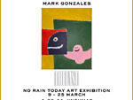 『Mark Gonzales x THE LAST GALLERY “No Rain Today” ART EXHIBITION』2021年3月9日（火）～25日（木）at 渋谷BOOKMARC