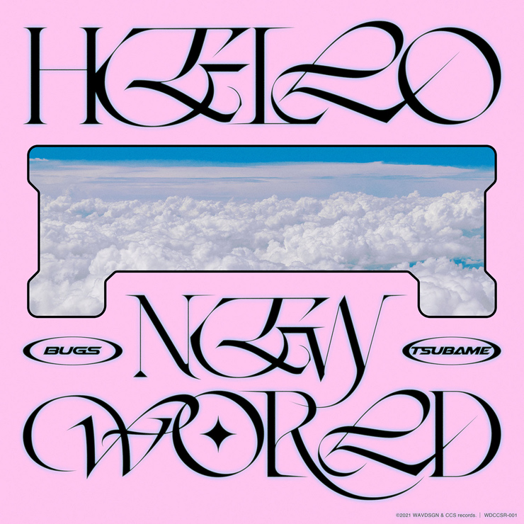 BUGS, TSUBAME - コラボレーション・アルバム『HELLO NEW WORLD』Release