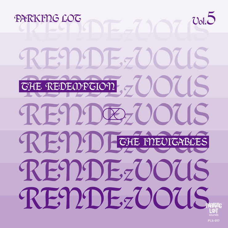 THE REDEMPTION × THE INEVITABLES - 限定7インチシングル『PARKING LOT RENDEzVOUS Vol.5』Release