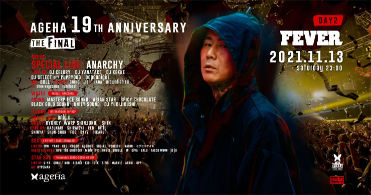 『ageHa 19th Anniversary “THE FINAL” DAY-2 "FEVER"』2021年11月13日(土) at 新木場 ageHa