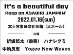 『It’s a beautiful day – Keep on ASAGIRI JAMMIN’ -』2022年1月16日（日）at 富士宮市民文化会館（大ホール）