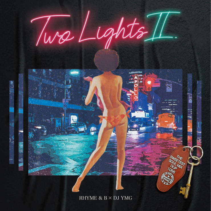 RHYME&B × DJ YMG - MIX CD『TWO LIGHTS Ⅱ』Release