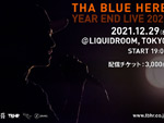 THA BLUE HERB「YEAR END LIVE 2021」2021年12月29日（水）at LIQUIDROOM ～有料生配信決定～
